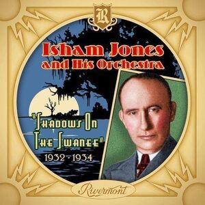 Isham Jones - Shadows on the Swanee  CD